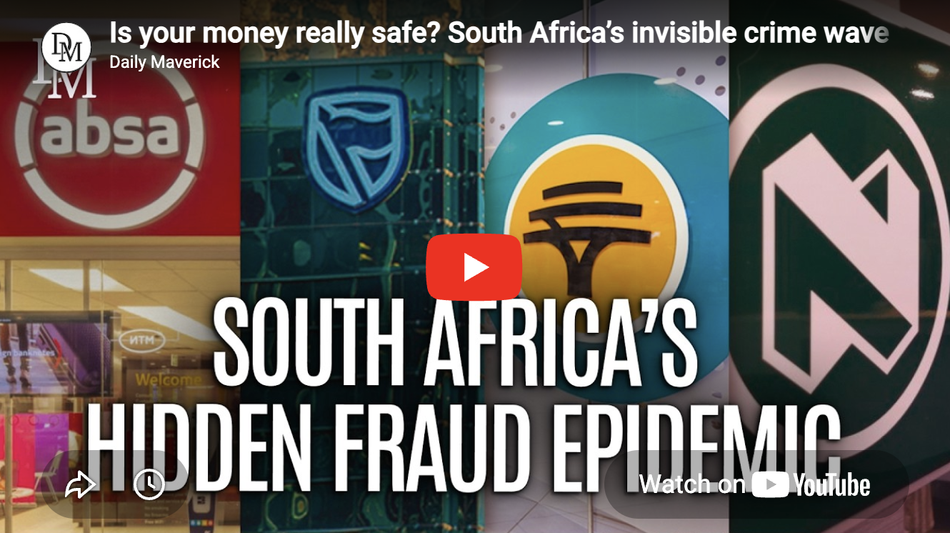 Watch — Is your money really safe? South Africa’s invisible crime wave