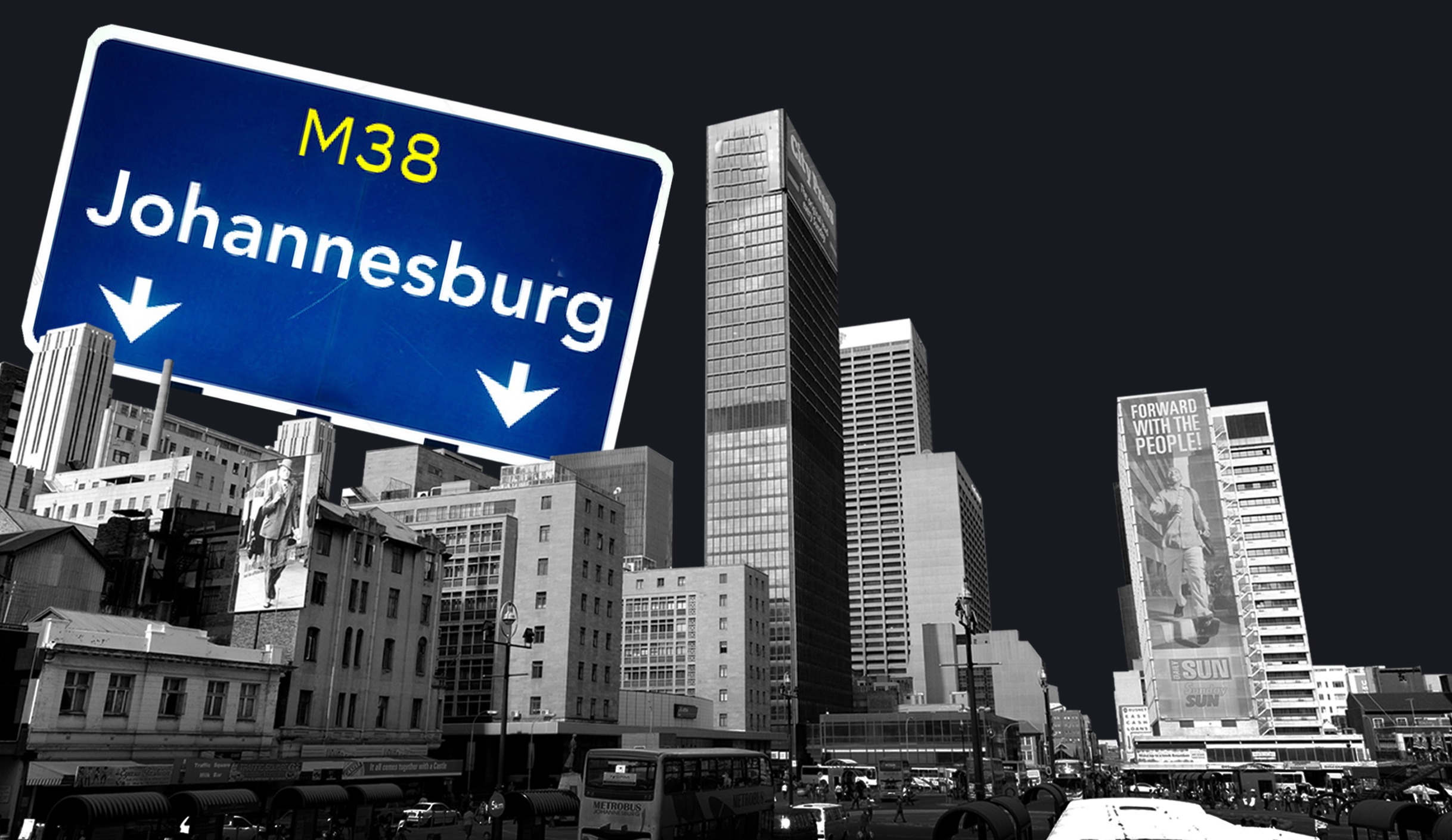 Illustrative image: Johannesburg city centre. (Photo: Leon Sadiki / Gallo Images / City Press) | Johannesburg sign. (Photo: Flickr)