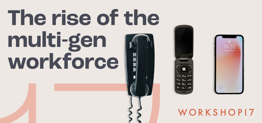 The rise of the multi-gen workforce