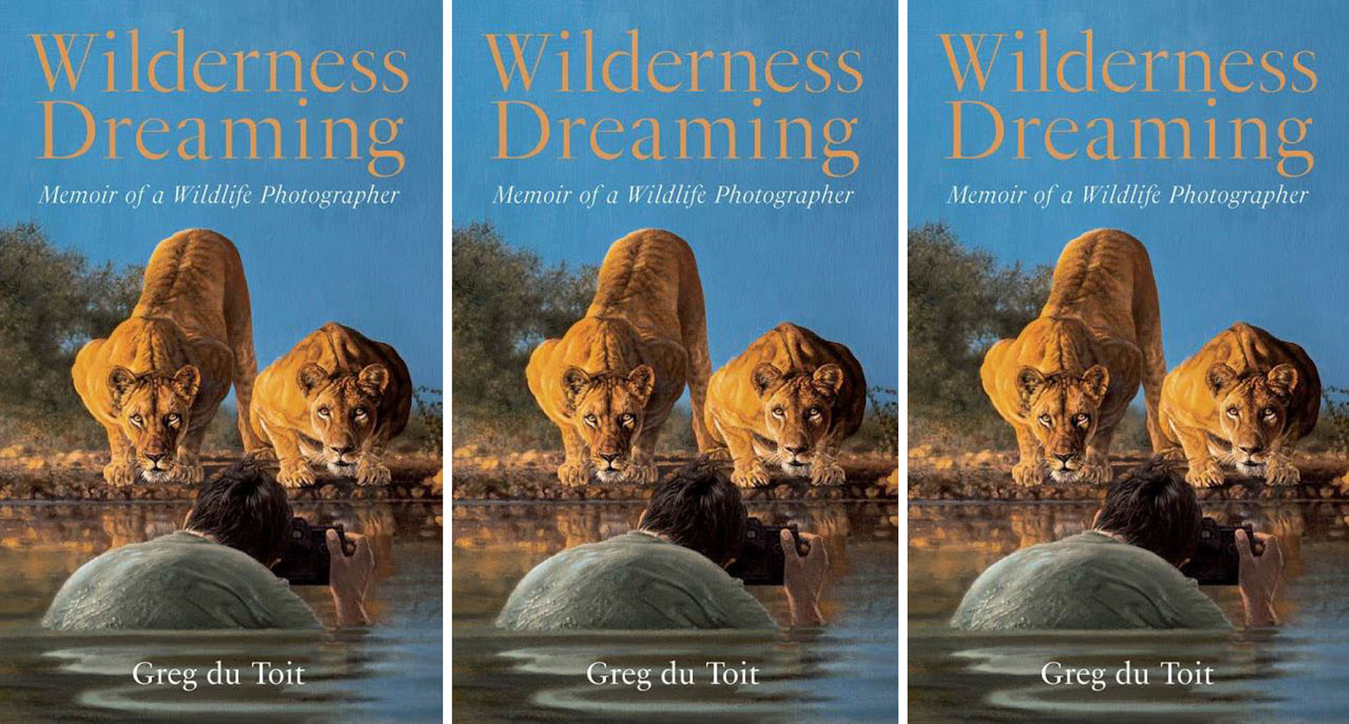 Wilderness Dreaming - Wild Africa chronicled through a lens of passion and peril