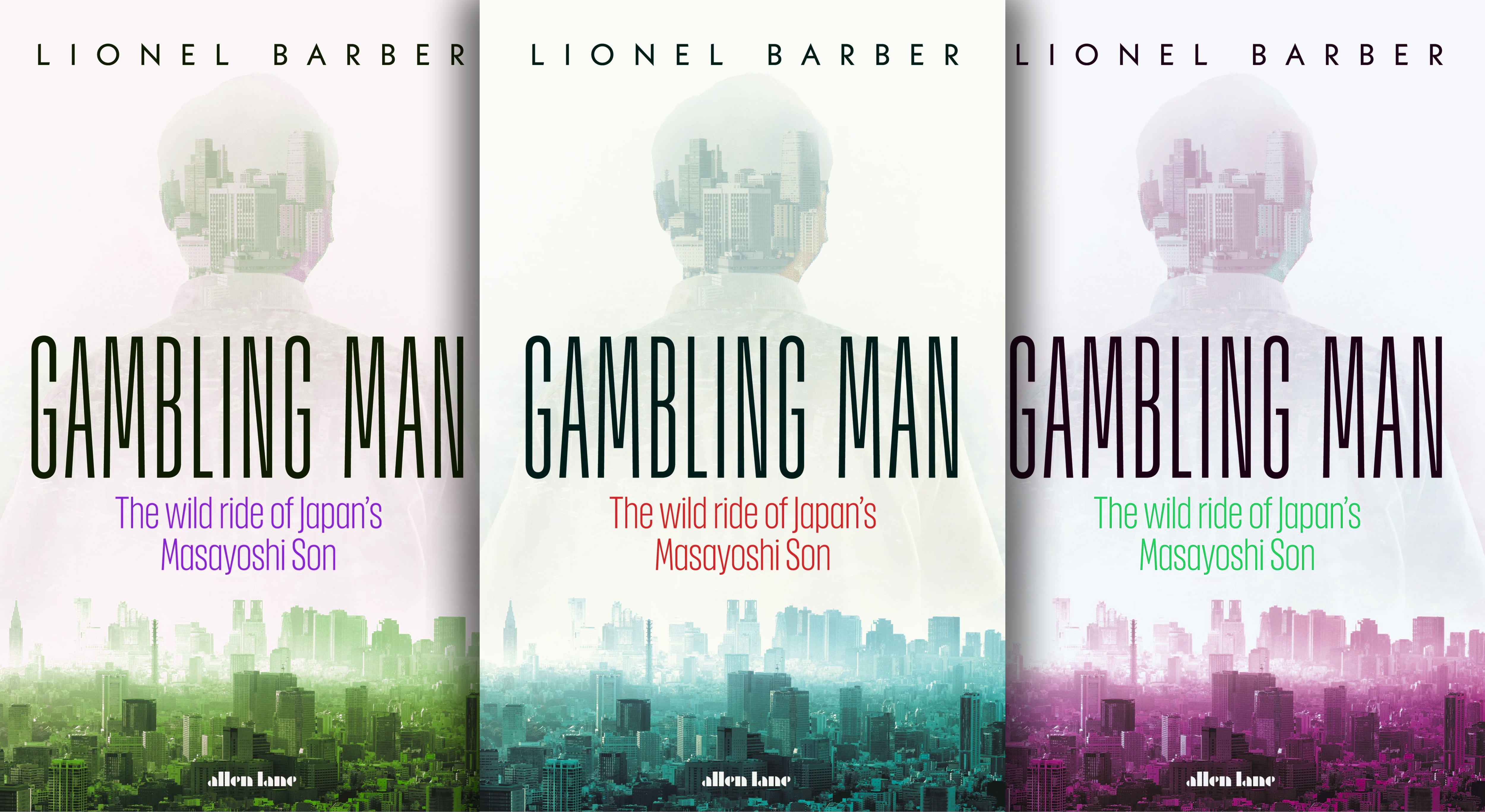 Gambling Man: The Secret Story of the World's Greatest Disruptor, Masayoshi Son