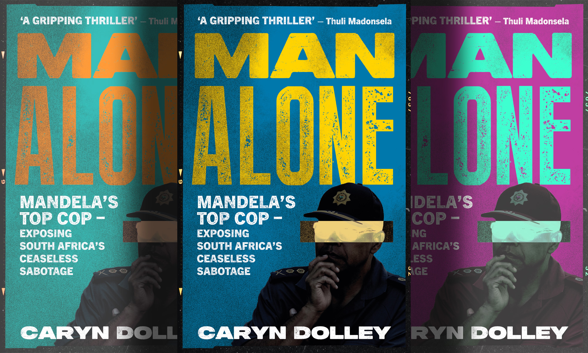 Man Alone by Caryn Dolley — The life of Mandela’s top cop, and South Africa’s ceaseless sabotage