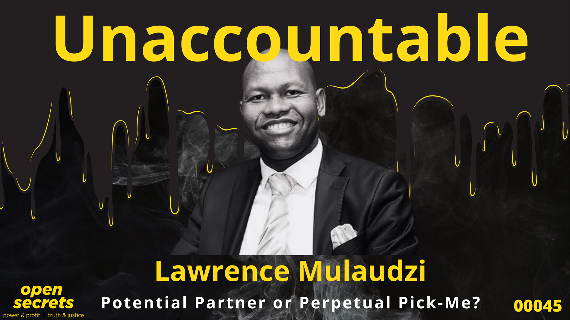 Unaccountable 00045: Lawrence Mulaudzi — potential partner or perpetual pick-me?