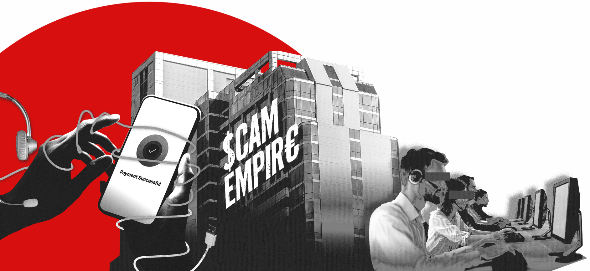Scam Empire (Part One): Inside the dark heart of a multinational investment scam