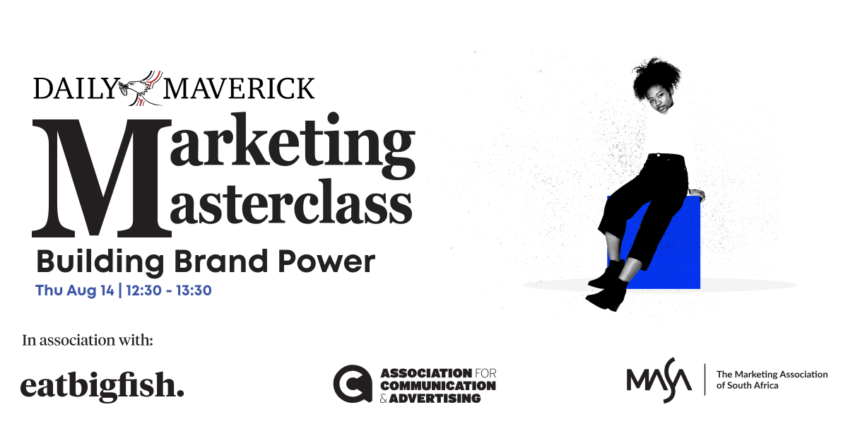 Daily Maverick’s Marketing Masterclass Series 2 moves into Value — here’s what’s next