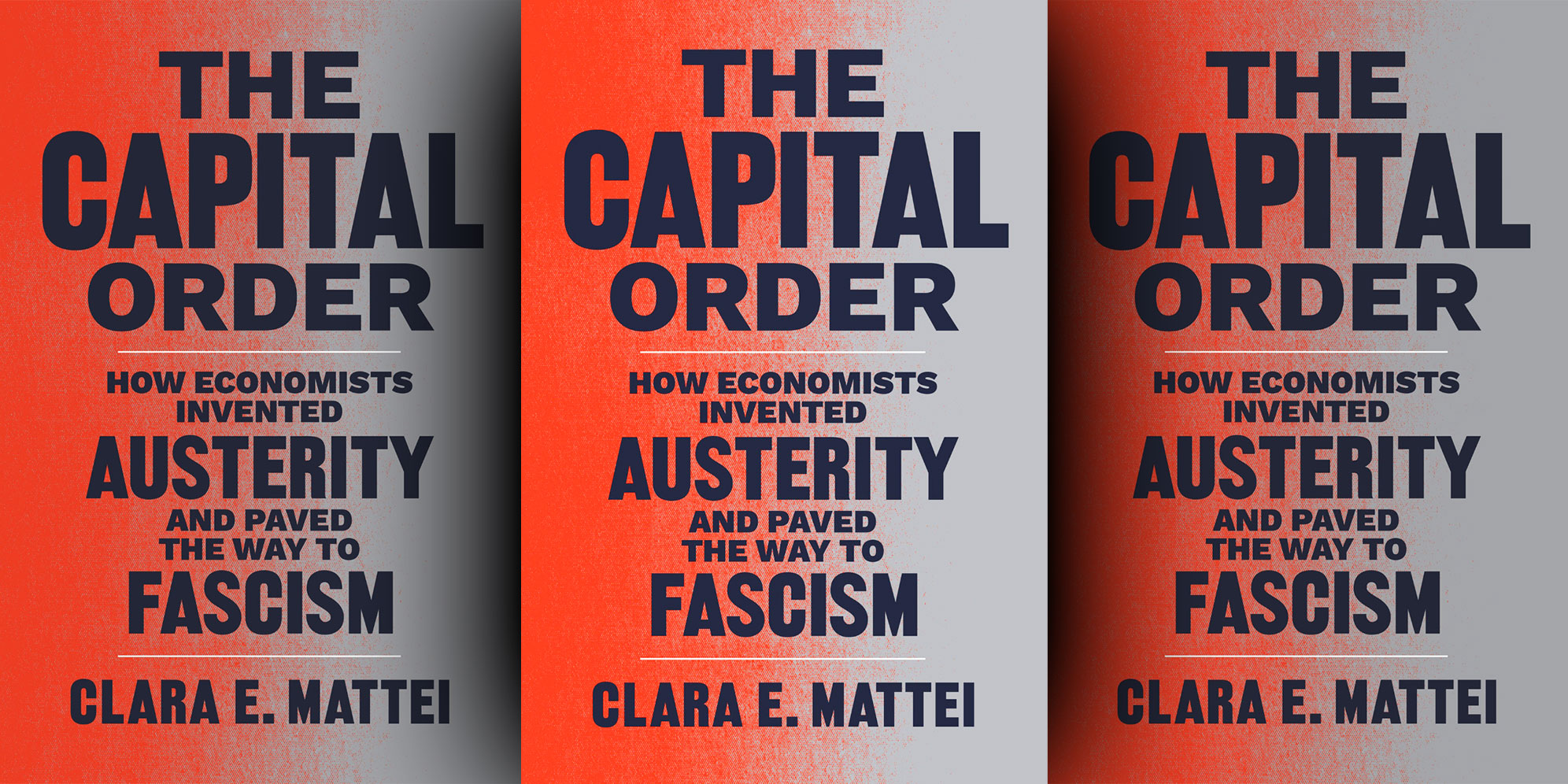 How austerity, capitalism’s protector, breeds fascism in an elaborate exercise in class domination
