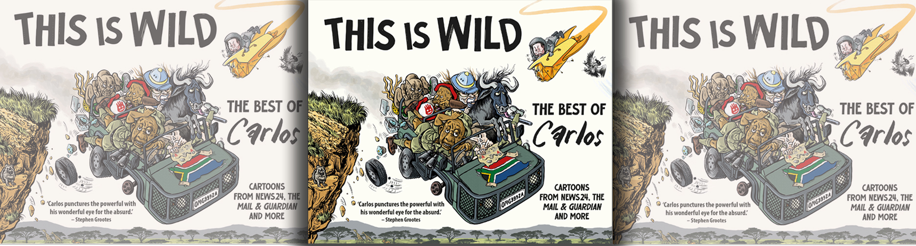 This Is Wild — 8 years of satire from award-winning political cartoonist Carlos Amato