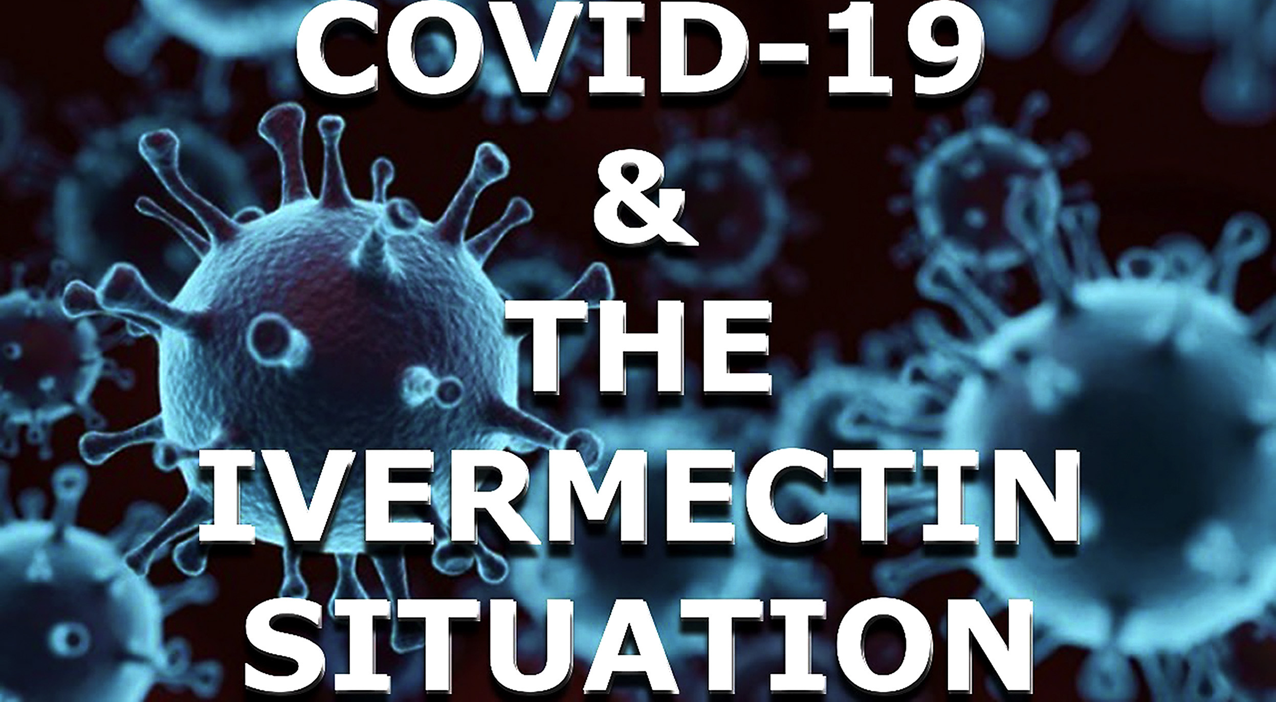 Little to lose: A doctor argues we must start using ivermectin now