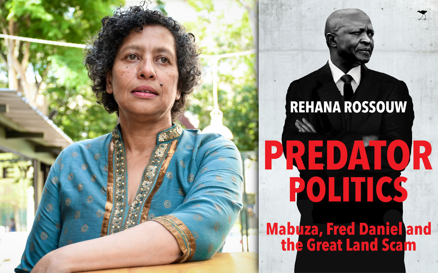 'Predator Politics: Mabuza, Fred Daniel and the Great Land Scam', the new book from Rehana Rossouw