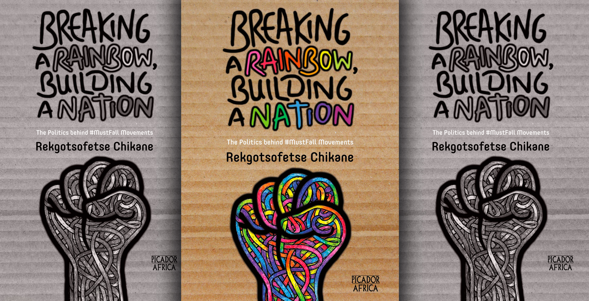 Breaking a Rainbow, building a Nation: The politics behind #MustFall movements