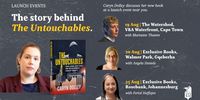 The Untouchables: We're launching Caryn Dolley's new book in style. Join us in Cape Town with Marianne Thamm (19 August), Nelson Mandela Bay with Angela Daniels (20 August), and Ferial Haffajee on 25 August. Book now.