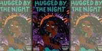 Hugged by the Night: A children’s book that makes the dark beautiful