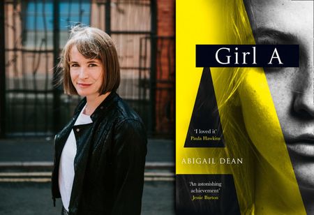 'Girl A': A shocking debut novel by Abigail Dean that’s got everyone talking