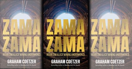 Zama Zama: Graham Coetzer digs into the illicit mining underworld