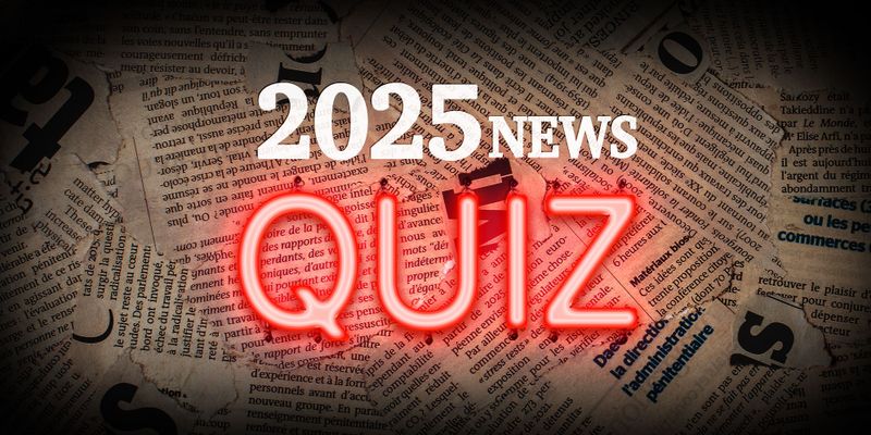 Daily Maverick Challenges Readers With 30-Question Quiz On 2025's Headline-Making Events