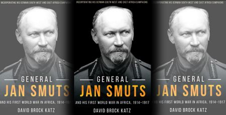 General Jan Smuts and his First World War in Africa, 1914-1917