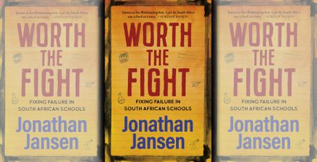 Worth the Fight: The story behind how Jonathan Jansen revived a failing school