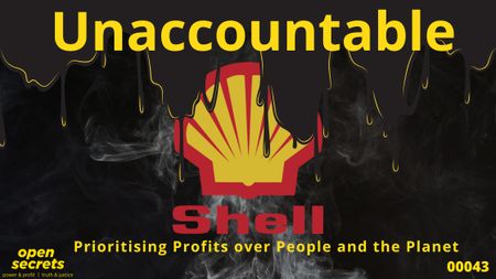 Unaccountable 00043 – Shell, prioritising profits over people and the planet
