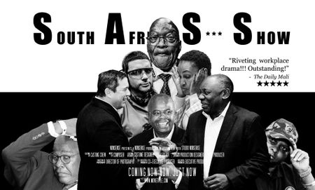 With actors like these, the South African S*** Show is the greatest show on earth