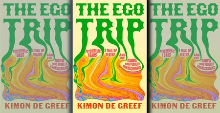 The Ego Trip: The promise and peril of the modern psychedelic boom