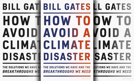 How to Avoid a Climate Disaster, by Bill Gates