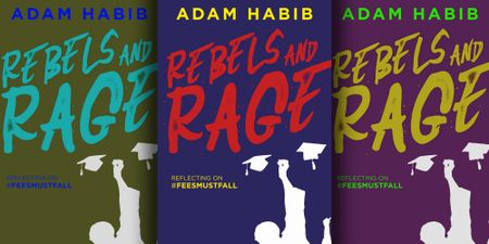 Rebels and Rage: Navigating a way through the #FeesMustFall campus turmoil of 2016