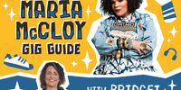 The Maria McCloy gig guide returns