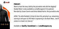 Deadly Water is being released as amaBhungane’s podcast, featuring interviews<br>with the journalists who did the digging. Read all our investigations of listen to the<br>podcast on Spotify, Soundcloud or at amaBhungane.org. (Photos: Mlungisi Louw /<br>Netwerk24, Facebook)<br>