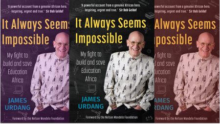 It Always Seems Impossible: The journey of Education Africa's James Urdang